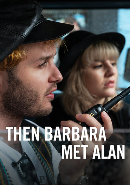 Then Barbara Met Alan (2022) เมื่อบาร์บาร่าพบอลัน
